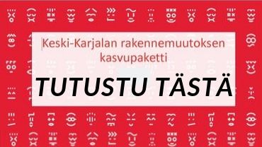 Punaisella taustalla valkoisia hymiöitä ja teksti: Keski-Karjalan rakennemuutoksen kasvupaketti - tutustu tästä.